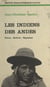 Les Indiens des Andes - Pérou, Bolivie, Équateur