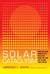 Solar Cataclysm - How the Sun Shaped the Past and What We Can Do to Save Our Future