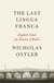 The Last Lingua Franca - English Until the Return of Babel