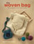 The Woven Bag - 30+ Projects from Small Looms