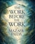 The Work Before The Work