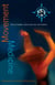 Movement Medicine - How to Awaken, Dance and Live Your Dreams