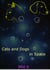 Cats and Dogs in Space