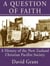 A Question of Faith: A History of the New Zealand Christian Pacifist Society