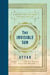 The Invisible Sun - A Guide for the Soul from Rumi’s Master