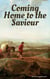 Coming Home to the Saviour - Kingdom of God