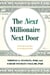 The Next Millionaire Next Door - Enduring Strategies for Building Wealth