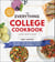 The Everything College Cookbook, 2nd Edition - 300 Easy and Budget-Friendly Recipes for Beginner Cooks