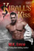 Kirall's Kiss - Kiss Series, #1