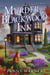 Murder at Blackwood Inn - A Haunted Dead and Breakfast Mystery