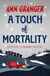 A Touch of Mortality (Mitchell & Markby 9) - A cosy English village whodunit of wit and warmth