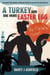 A Turkey and One More Easter Egg