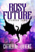 Rosy Future - Eiloren Clan, #1