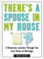 There's a Spouse in My House - A Humorous Journey Through the First Years of Marriage