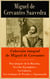 Colección integral de Miguel de Cervantes - Don Quijote de la Mancha, Novelas Ejemplares, La Galatea, Los trabajos de Persiles y Sigismunda