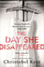 The Day She Disappeared - From the bestselling author of The Loving Husband