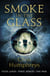 Smoke in the Glass - Immortals' Blood Book One