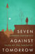 Seven Against Tomorrow