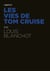Les Vies de Tom Cruise
