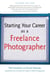 Starting Your Career as a Freelance Photographer