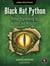 Black Hat Python, 2nd Edition - Python Programming for Hackers and Pentesters