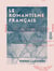 Le Romantisme français - Essai sur la révolution dans les sentiments et dans les idées au XIXe siècle