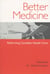 Better Medicine - Reforming Canadian Health Care