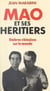 Mao et ses héritiers - Ombres chinoises sur le monde