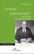 Jean Monnet (2e édition revue et augmentée) - Citoyen du monde - Une pensée pour aujourd'hui