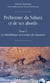 Préhistoire du Sahara et de ses abords - Tome 1 - Le Paléolithique ou de temps des chasseurs
