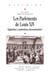Les Parlements de Louis XIV - Opposition, coopération, autonomisation?