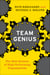 Team Genius - The New Science of High-Performing Organizations