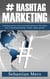 # Hashtag-Marketing - Comment pouvez-vous trouver des lecteurs et des clients avec le marketing hashtag - Simple, rapide, gratuit!