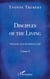 Disciples of the Living - Chronicles of an Invitation to Life - Volume 8