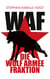 WAF - Die Wolf Armee Fraktion