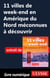 11 villes de week-end en Amérique du Nord méconnuees à découvrir