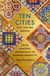 Ten Cities that Led the World - From Ancient Foundations to Modern Powerhouses – a remarkable history