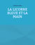 La Licorne Bleue et la Main