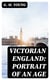 Victorian England: Portrait of an Age