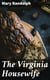 The Virginia Housewife - Or Methodical Cook