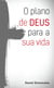 O plano de Deus para a sua vida