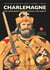 Charlemagne    (english version) - The legendary king Charles the Great