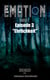 EMOTION - Staffel 1, Episode 3 "Ehrlichkeit"