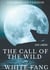 The Call of the Wild and White Fang (Unabridged version) - Two Jack London's Adventures in the Northern Wilds