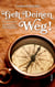 Geh deinen Weg! - aus dem Leben eines Kolonisten