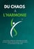 Du chaos à l'harmonie - Un guide complet pour revitaliser votre corps, renforcer votre esprit et nourrir votre âme