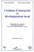 Création d'entreprise et développement local - Capitalisation d'une expérience de promotion de l'emploi par la micro et petite entreprise au Maroc - Un guide pour l'action