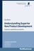 Understanding Superior New Product Development - A dynamic capabilities perspective