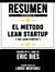 Resumen Extendido De El Metodo Lean Startup (The Lean Startup) - Basado En El Libro De Eric Ries