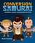 Conversion Samurai - Wickedly Sharp Conversion Tactics!